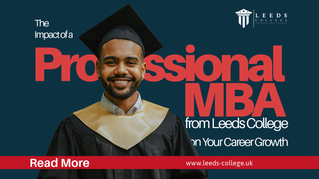 Leeds College for Professional Training campus, symbolizing the transformative impact of their professional MBA program on career growth.